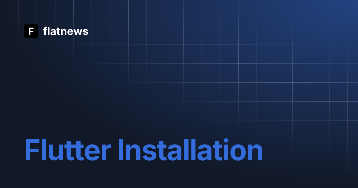Flutter installation flatnews